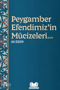 Peygamber Efendimiz'in Mucizeleri (S.A.V)