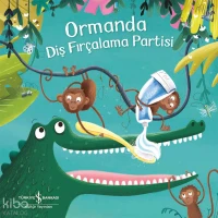  Ormanda Diş Fırçalama Partisi (Ciltli) | Ormanda Diş Fırçalama Partisi (Ciltli) | Joschi Mühl | Craig Shuttlewood | Aylin Gergin | Türkiye İş Bankası Kültür Yayınları | 9786253845131 