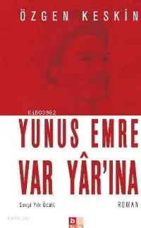 Yunus Emre Var Yar'ına (Cep Boy)