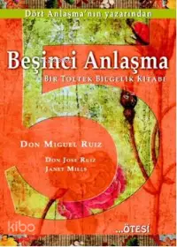 Beşinci Anlaşma; Bir Toltek Bilgelik Kitabı