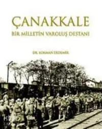 Çanakkale Bir Milletin Varoluş Destanı