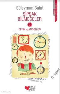 Şipşak Bilmeceler 2 - Deyim ve Atasözleri