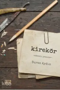 Kirekör; Adanalı Yazılar