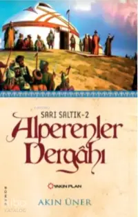 Alperenler Dergahı; Sarı Saltık 2