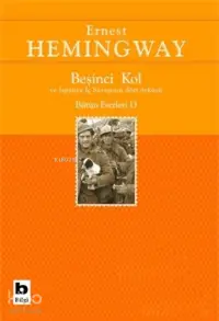 Beşinci Kol ve İspanya İç Savaşının Dört Öyküsü; Bütün Eserleri 13