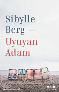  Uyuyan Adam | Sibylle Berg | Can Yayınları | 9789750737367 | 