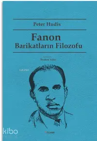 Fanon: Barikatların Filozofu