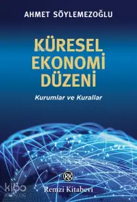 Küresel Ekonomi Düzeni; Kurumlar ve Kurallar