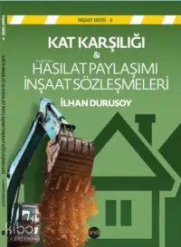 Kat Karşılığı & Hasılat Paylaşımı İnşaat Sözleşmeleri