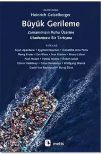 Büyük Gerileme; Zamanımızın Ruhu Üzerine Uluslararası Bir Tartışma