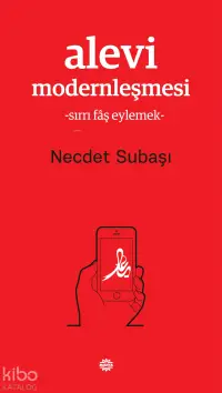 Alevi Modernleşmesi; - Sırrı Fâş Eylemek -