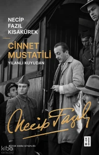  Cinnet Mustatili Yılanlı Kuyudan | Necip Fazıl Kısakürek | Tugay Kaban | Ketebe Yayınları | 9786258770162 | 