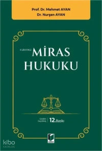  Miras Hukuku | Miras Hukuku | Mehmet Ayan | Nurşen Ayan | Adalet Yayınevi | 9786253230081 