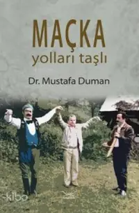 Maçka Yolları Taşlı