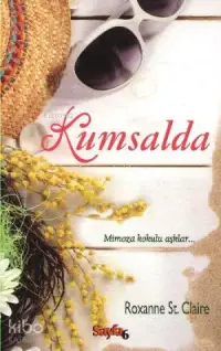 Kumsalda; Mimoza Kokulu Aşklar