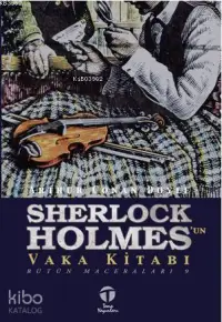 Sherlock Holmes'un Vaka Kitabı; Bütün Maceraları 9