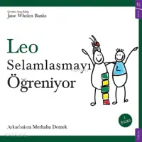 Leo Selamlaşmayı Öğreniyor; Arkadaşlara Merhaba Demek