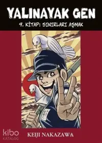 Yalınayak Gen - Sınırları Aşmak 9. Kitap