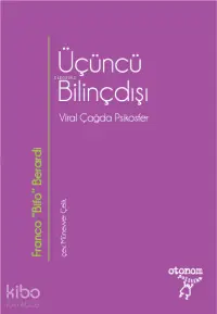 Üçüncü Bilinçdışı;Viral Çağda Psikosfer