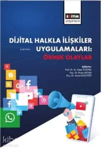 Dijital Halkla İlişkiler Uygulamaları;Örnek Olaylar