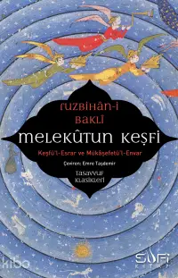 Melekûtun Keşfi;Keşfü'l-Esrar ve Mükâşefetü'l-Envar