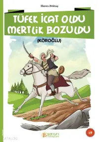 Tüfek İcat Oldu Mertlik Bozuldu