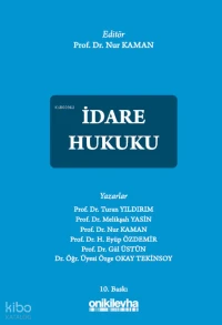  İdare Hukuku (Ciltli) | İdare Hukuku (Ciltli) | Gül Fiş Üstün | Nur Kaman | Özge Okay Tekinsoy | H Eyüp Özdemir | Melikşah Yasin | Turan Yıldırım | Nur Kaman | On İki Levha Yayıncılık | 9786258860443 