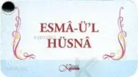 ESMÂ-Ü'L HÜSNÂ; ( KARTELA )