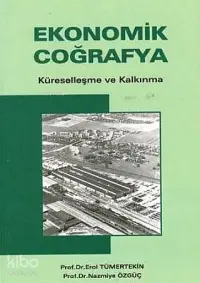 Ekonomik Coğrafya; Küreselleşme ve Kalkınma