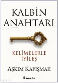 Kalbin Anahtarı; Kelimelerle İyileş