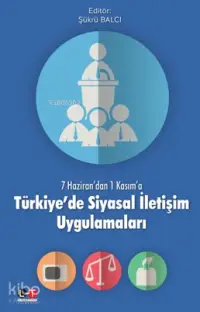 Türkiye'de Siyasal İletişim Uygulamaları