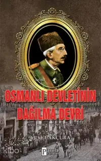 Osmanlı Devletinin Dağılma Devri