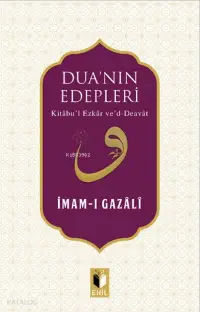 Dua'nın Edepleri; Kitâbu'l Ezkâr ve'd-Deavât