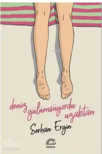  Deniz Gülümsüyordu Uzaktan | Serhan Ergin | İletişim Yayınları | 9789750522215 | 