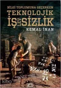 Bilgi Toplumuna Geçerken Teknolojik İş(lev)sizlik