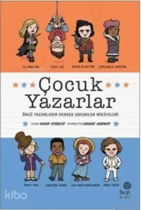 Çocuk Yazarlar - ön kapak Çocuk Yazarlar - arka kapak Çocuk Yazarlar; Ünlü Yazarların Gerçek Çocukluk Hikayeleri