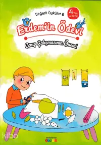 Erdem'in Ödevi - Grup Çalışmasının Önemi Değerli Öyküler - 6