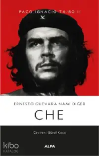 Ernesto Guevara Namı Değer Che