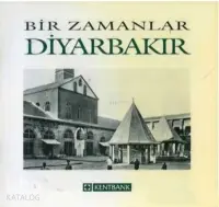 Bir Zamanlar Diyarbakır