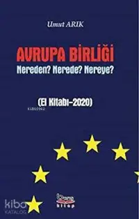 Avrupa Birliği Nereden? Nerede? Nereye?