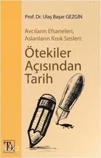 Ötekiler Açısından Tarih-Avcıların Efsaneleri, Aslanların Kısık Sesleri