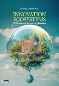 Innovation Ecosystems ;Definitions, Actors and Applications