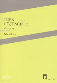 Türk Düşüncesi 1 - Kökenler