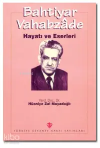 Bahtiyar Vahabzade - Hayatı ve Eserleri