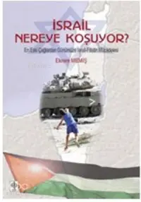 İsrail Nereye Koşuyor?