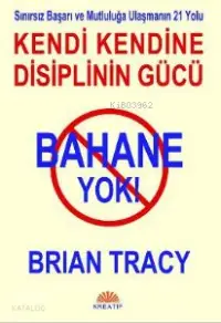 Bahane Yok - Kendi Kendine Disiplinin Gücü