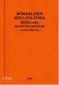 Mimarlığın Biyo-Politika Sözlüğü