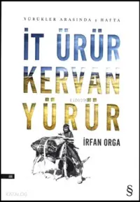 İt Ürür Kervan Yürür