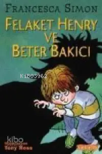 Felaket Henry ve Beter Bakıcı