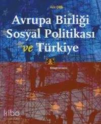 Avrupa Birliği Sosyal Politikası ve Türkiye